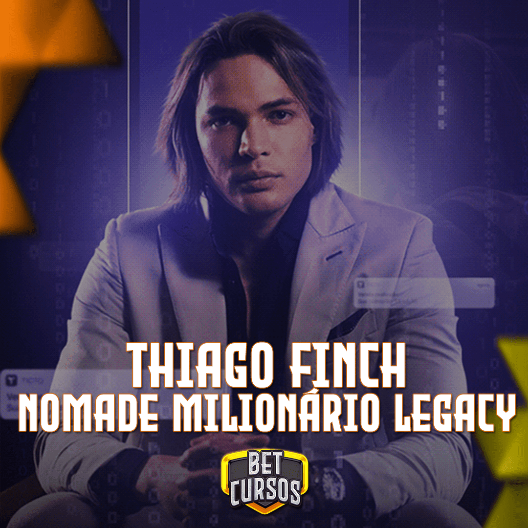 Curso Nomade Milion rio Legacy Thiago Finch 2024 Bet Cursos