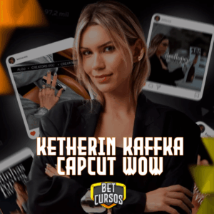 Capcut Wow - Ketherin Kaffka 2025