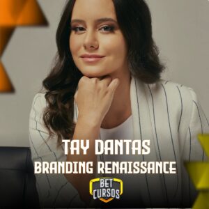 Branding Renaissance | Tay Dantas