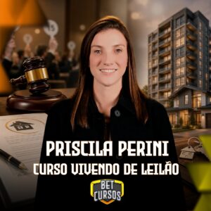 Curso Vivendo de Leilão | Priscila Perini