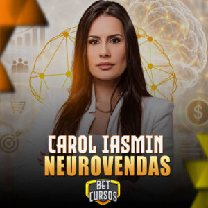 NeuroVendas | Carol Iasmin